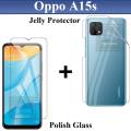 Oppo A15s Tempered Glass Screen Protector Polish Glass  + Back Clear Jelly Protector Soft Film Protection Hydrogel Film Protector For Oppo A15s. 