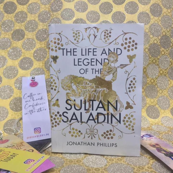 THE LIFE AND LEGEND OF SULTAN SALADIN | Daraz.pk