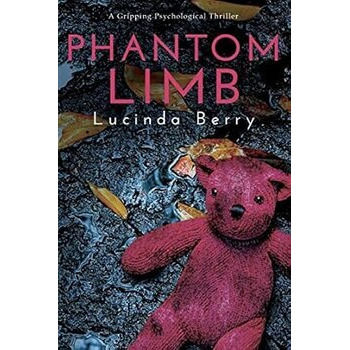Phantom Limb  By Lucinda Berry