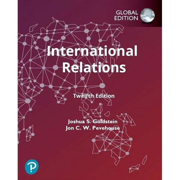 International Relations, Global Edition 12th Edition by Joshua Goldstein