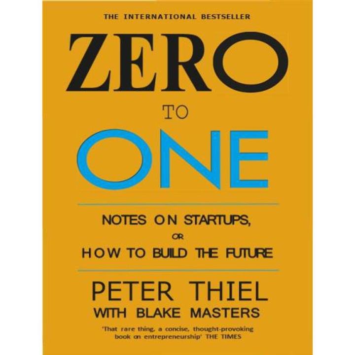 Zero to One Notes on Start ups by Peter Thiel and Blake Masters | Daraz.pk