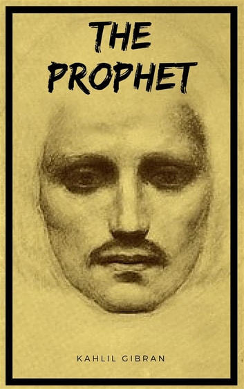 The%20Prophet%20by%20Khalil%20Gibran,%20Spirituality,%20Wisdom,%20Love,%20Freedom,%20Joy,%20Sorrow,%20Death,%20Marriage,%20Children,%20Mysticism,%20Philosophy,%20Poetry,%20Parables,%20Inner%20peace,%20Enlightenment,%20Human%20nature,%20Existentialism,%20Theology,%20Inspiration%20-%20Image%204