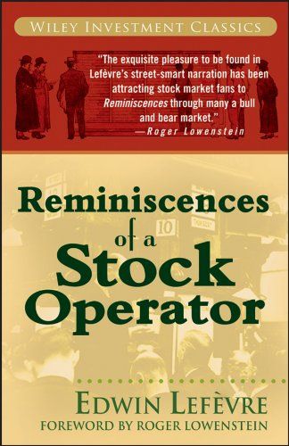 Reminiscences of a Stock Operator  by Edwin LefÃ¨vre