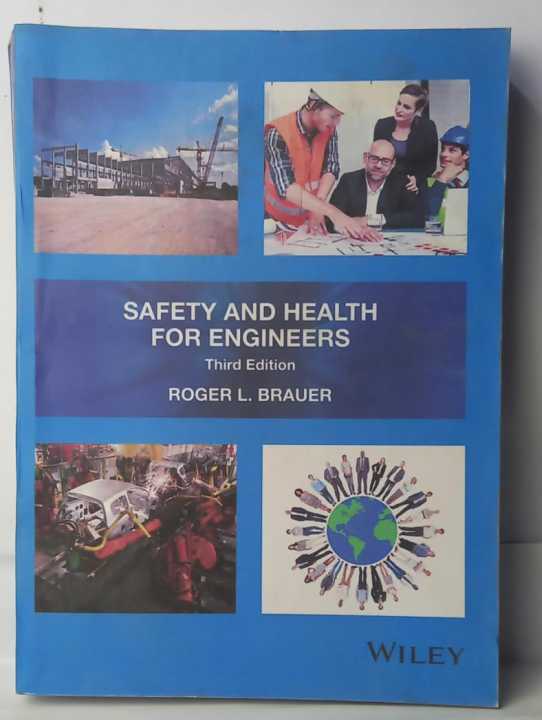 Safety and Health for Engineers Third Edition by Roger L. Brauer