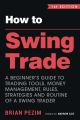 How To Swing Trade  By Brian Pezim. 