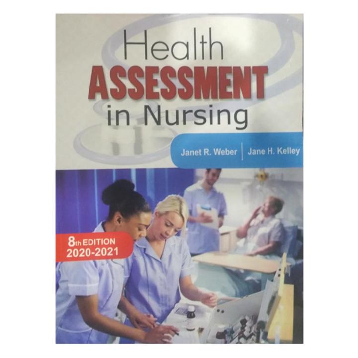 Health Assessment in Nursing 8th Edition by Janet R Weber, Jane H Kelley LOW PRICE EDITION