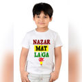 Nazar Mat La Ga cute kids tees T-shirt. 