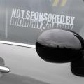 Slogan Not Sponsored By Mommy and Daddy Reflective Waterproof Car Sticker. 