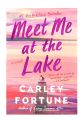 Meet Me at the Lake by Carley Fortune KS. 