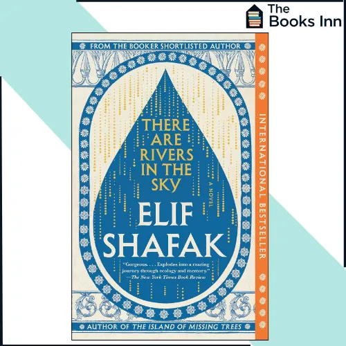 There Are Rivers in the Sky by Elif Shafak (Author) | Daraz.pk