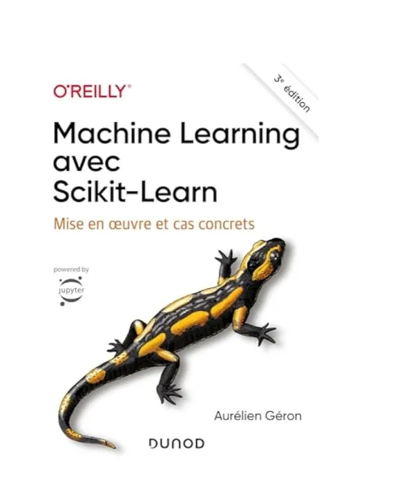Machine Learning avec Scikit-Learn - 3e éd. : Mise en oeuvre et cas ...