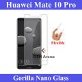 Huawei Mate 10 Pro Unbreakable Gorilla Flexible Nano Glass Premium High Quality Screen Protector For Huawei Mate 10 Pro. 