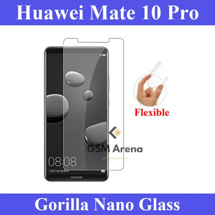 Huawei Mate 10 Pro Unbreakable Gorilla Flexible Nano Glass Premium High Quality Screen Protector For Huawei Mate 10 Pro