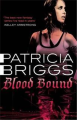 Blood Bound: the Mercy Thompson Series (Book 2) By patricia briggs. 