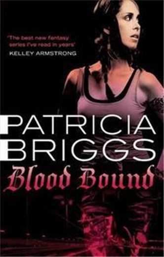 Blood Bound: the Mercy Thompson Series (Book 2) By patricia briggs