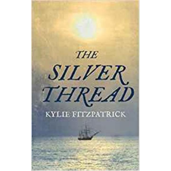 The Silver Thread By kylie fitzpatrick