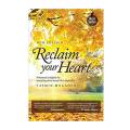 Reclaim your Heart by Yasmin Mogahed / Yasmeen Mogahed. 