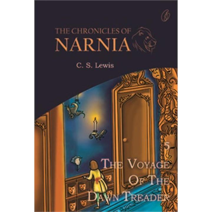 The Voyage Of the Dawn Treader: the Chronicles Of Narnia (Book 5) By c.s. lewis