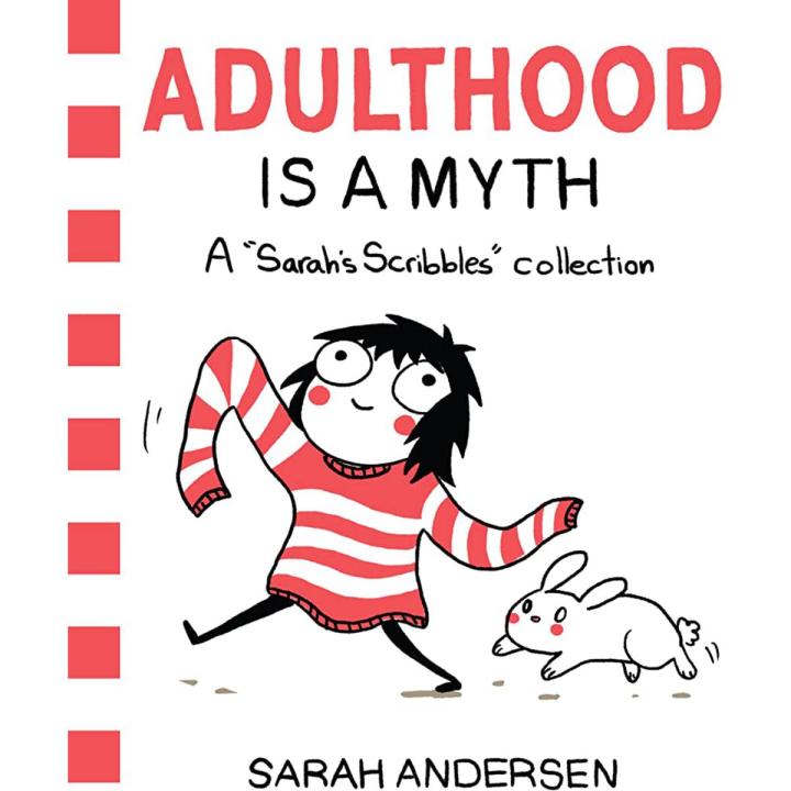 Adulthood Is a Myth: A Sarah's Scribbles Collection by Sarah Andersen