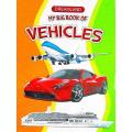 My Big Book Of Vehicles , Vehicle Book , Book for Boy , Cars Book , Vehicle Picture with Description , Pages: 32 (Pb). 