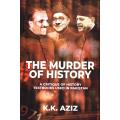 The Murder of History:A Critiques of History Textbooks used in Pakistan By K.K. Aziz. 