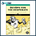 DevOps for the Desperate by Bradley Smith. 