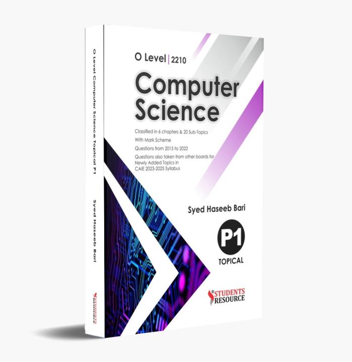 O Level Computer Science Topical P1 2210 | 2015 to 2022 | Syed Haseeb Bari | Syllabus 2023 – 2025