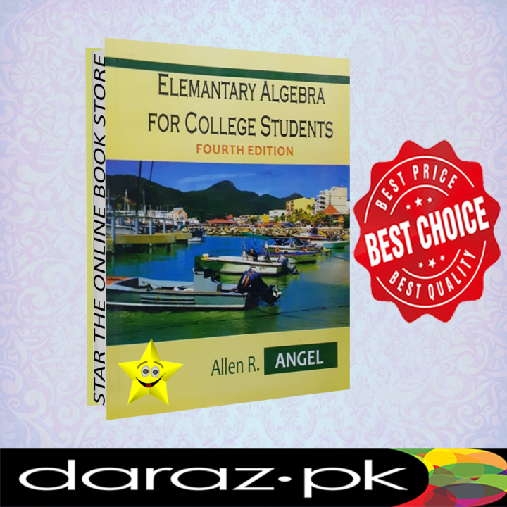 Elementary & Intermediate Algebra for College Students 4th Edition by Allen R. Angel