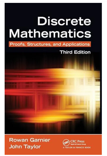 Discrete Mathematics Proofs, Structures and Applications, 3rd Edition ...