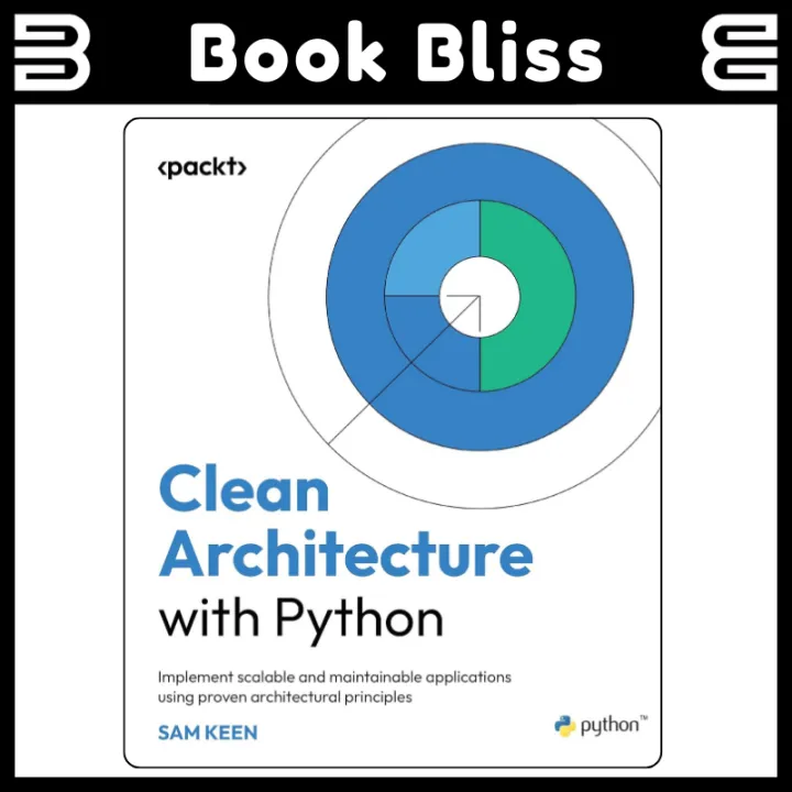 Clean Architecture with Python: Implement scalable and maintainable ...