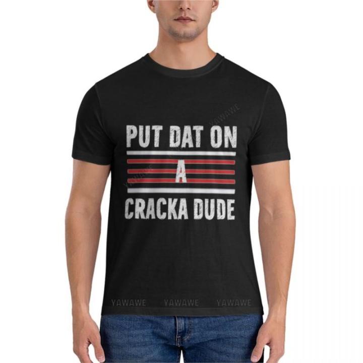 Stale Cracker MerchMerchandise Put That On A Cracka Dude, Dats Money Dude Gifts Essential T-Shirt graphics t shirt