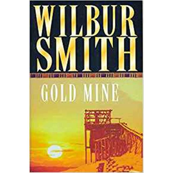 Gold Mine By wilbur smith