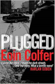 Plugged: Daniel Mcevoy (Book 1) By eoin colfer. 