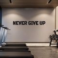 Extra Large Gym Wall Decal | Never Give Up | 6 in H x 48 in W| Big Lettering Home or Gym Wall Decor | Inspirational Motivational Wall Sticker for Exercise.... 