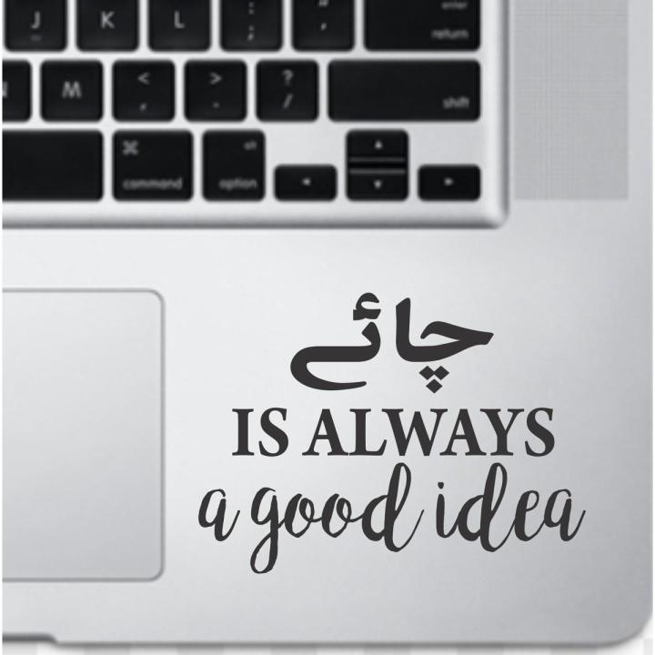 Chaye is always a good Idea Laptop Sticker Decal, Laptop Motivational Stickers, Car Stickers, Wall Stickers High Quality Vinyl Stickers by Sticker Studio