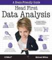 Head First Data Analysi by Michael Milton. 