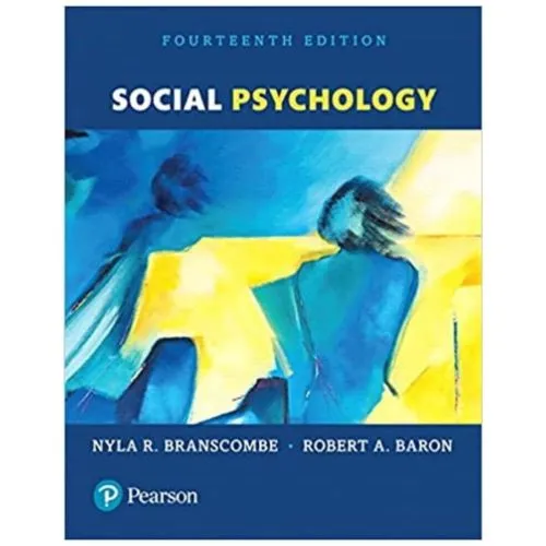 Social Psychology (14th Edition) (Nyla R. Branscombe, Robert A. Baron)