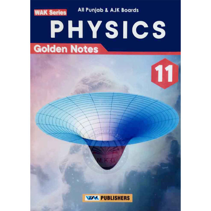 WAK Series Physics For Class 11 Book By Prof Hassaan Fareed