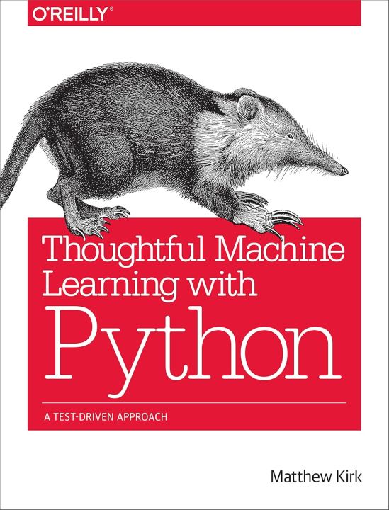 Thoughtful Machine Learning with Python: A Test-Driven Approach 1st Edition, Kindle Edition