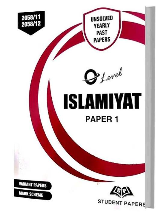 Islamiat O Levels Paper 1 (Unsolved Yearly with Marking Scheme & Examination Report)