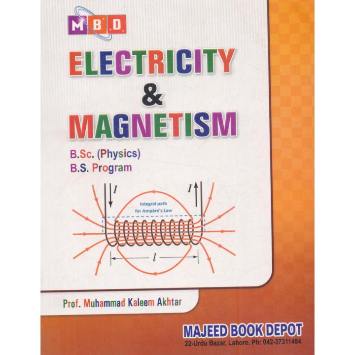 Electricity & Magnetism BSC,MSC & BS Program by Prof Muhammad Kaleem Akhtar