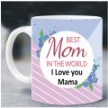 Best Mom In The World Mother's Day Gifts Mug. 