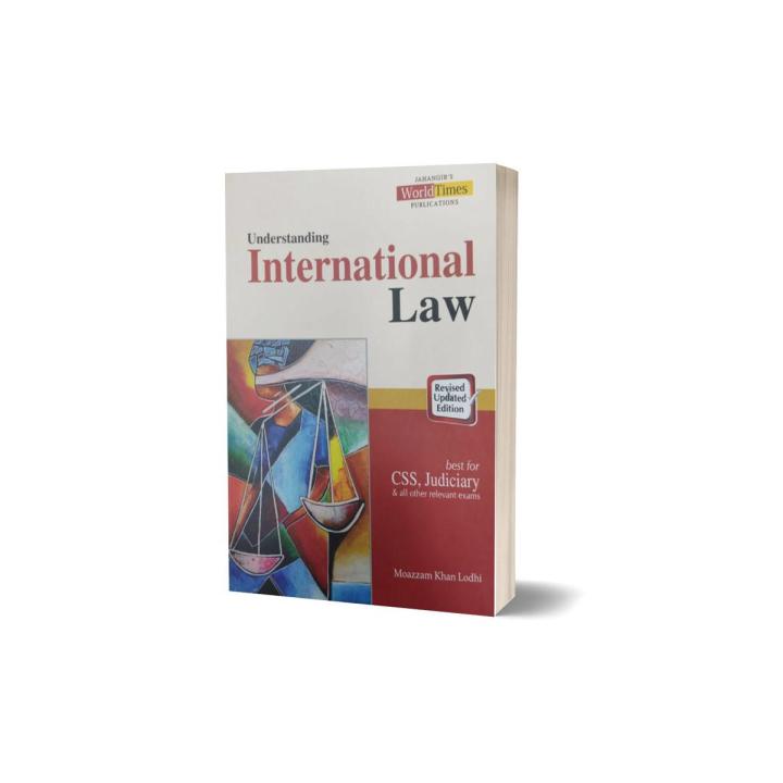 Understanding International Law By Moazzam Khan Lodhi