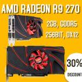 AMD RADEON R9 270 [ 2GB, GDDR5, 256BIT, DX 12 ]  BEST FOR GAMING AND GRAPHIC WORK. 