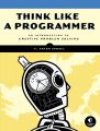 Think Like a Programmer by V. Anton Sprau. 