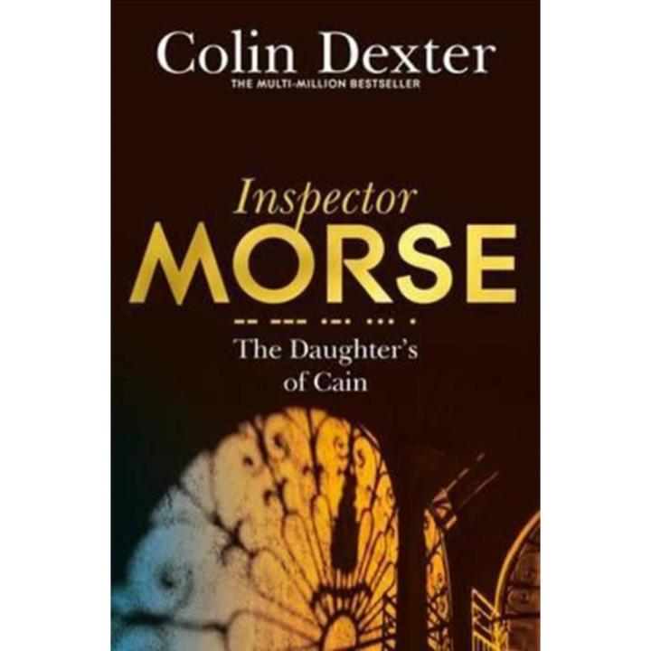 The Daughters Of Cain By colin dexter