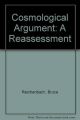The Cosmological Argument A Reassessment. 