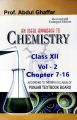 An Ideal Approach To Chemistry Class 12, Volume 2, Chapter 7-16 by Prof. Abdul Ghaffar. 