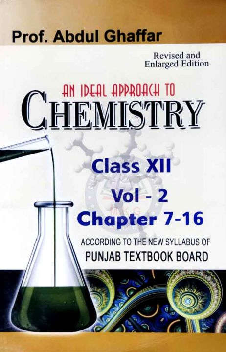 An Ideal Approach To Chemistry Class 12, Volume 2, Chapter 7-16 by Prof. Abdul Ghaffar