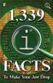 Liberty Books - 1339 QI Facts To Make Your Jaw Drop - (HB). 